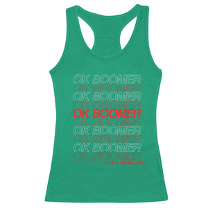 Funny OK Boomer Racerback Tank Top Gen Z Millennials Generation Meme Joke TS11 Irish Green Print Your Wear