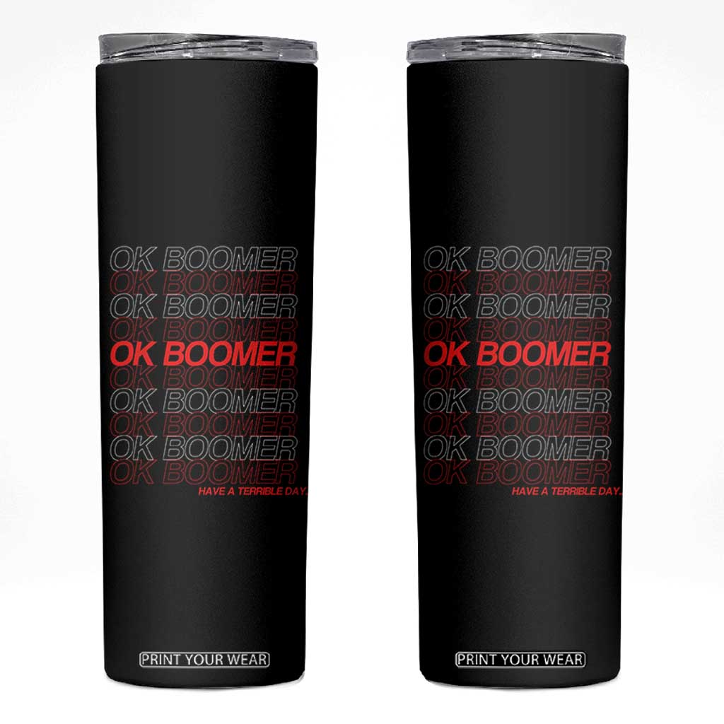 Funny OK Boomer Skinny Tumbler Gen Z Millennials Generation Meme Joke TS11 Black Print Your Wear
