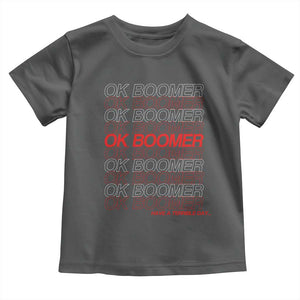 Funny OK Boomer Toddler T Shirt Gen Z Millennials Generation Meme Joke TS11 Dark Heather Print Your Wear