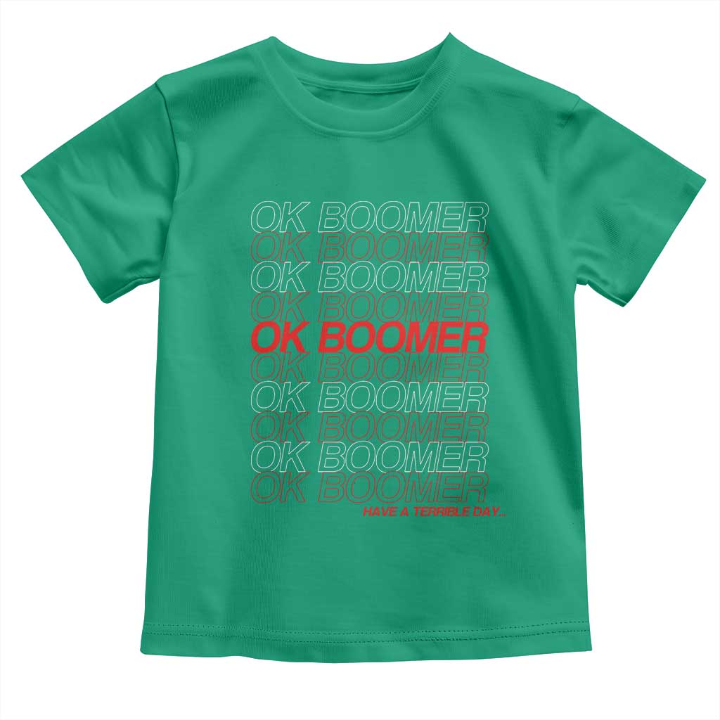 Funny OK Boomer Toddler T Shirt Gen Z Millennials Generation Meme Joke TS11 Irish Green Print Your Wear