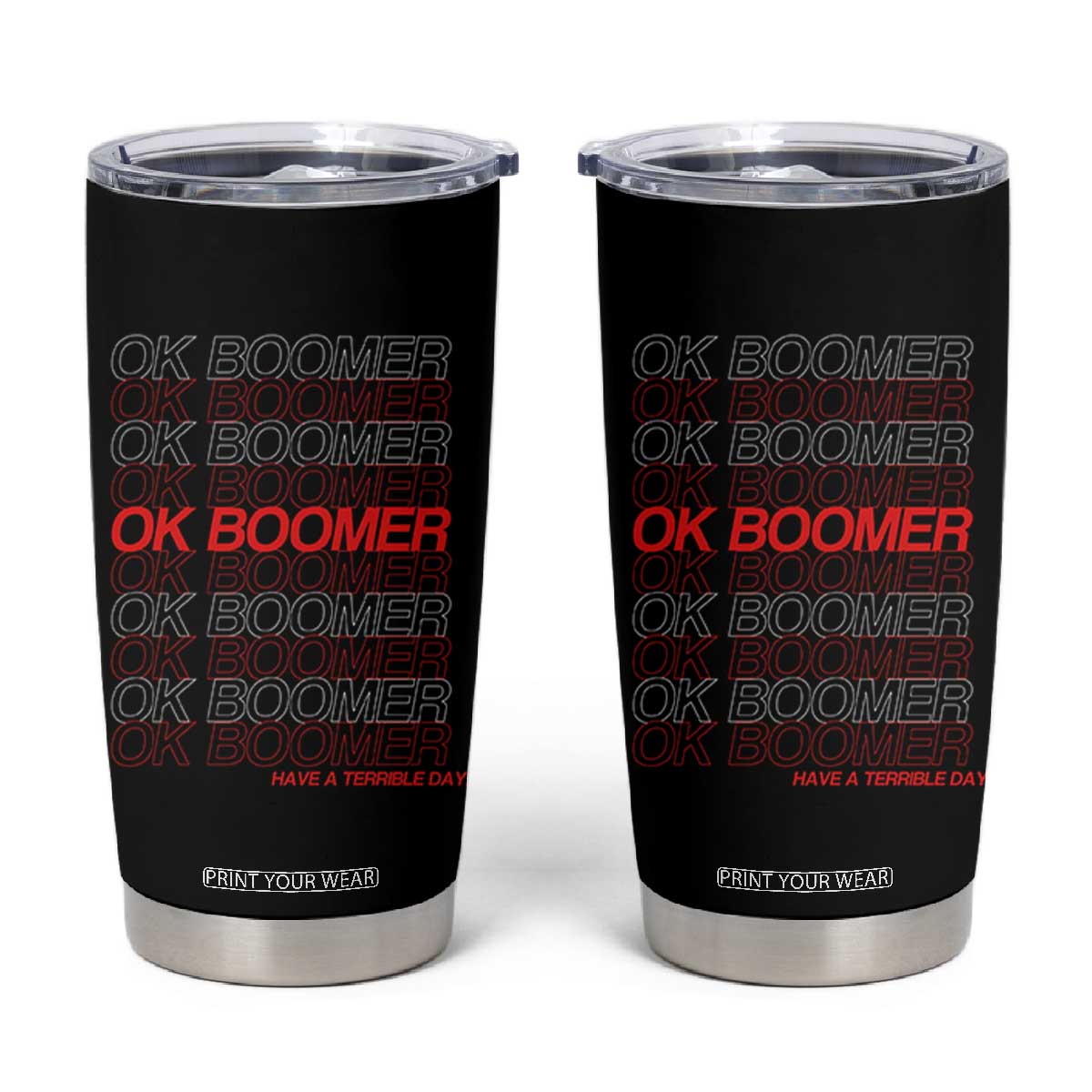 Funny OK Boomer Tumbler Cup Gen Z Millennials Generation Meme Joke TS11 Black Print Your Wear