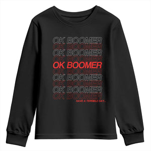 Funny OK Boomer Youth Sweatshirt Gen Z Millennials Generation Meme Joke TS11 Black Print Your Wear