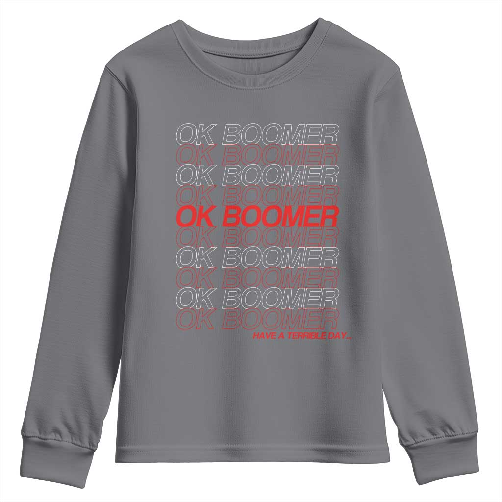Funny OK Boomer Youth Sweatshirt Gen Z Millennials Generation Meme Joke TS11 Charcoal Print Your Wear