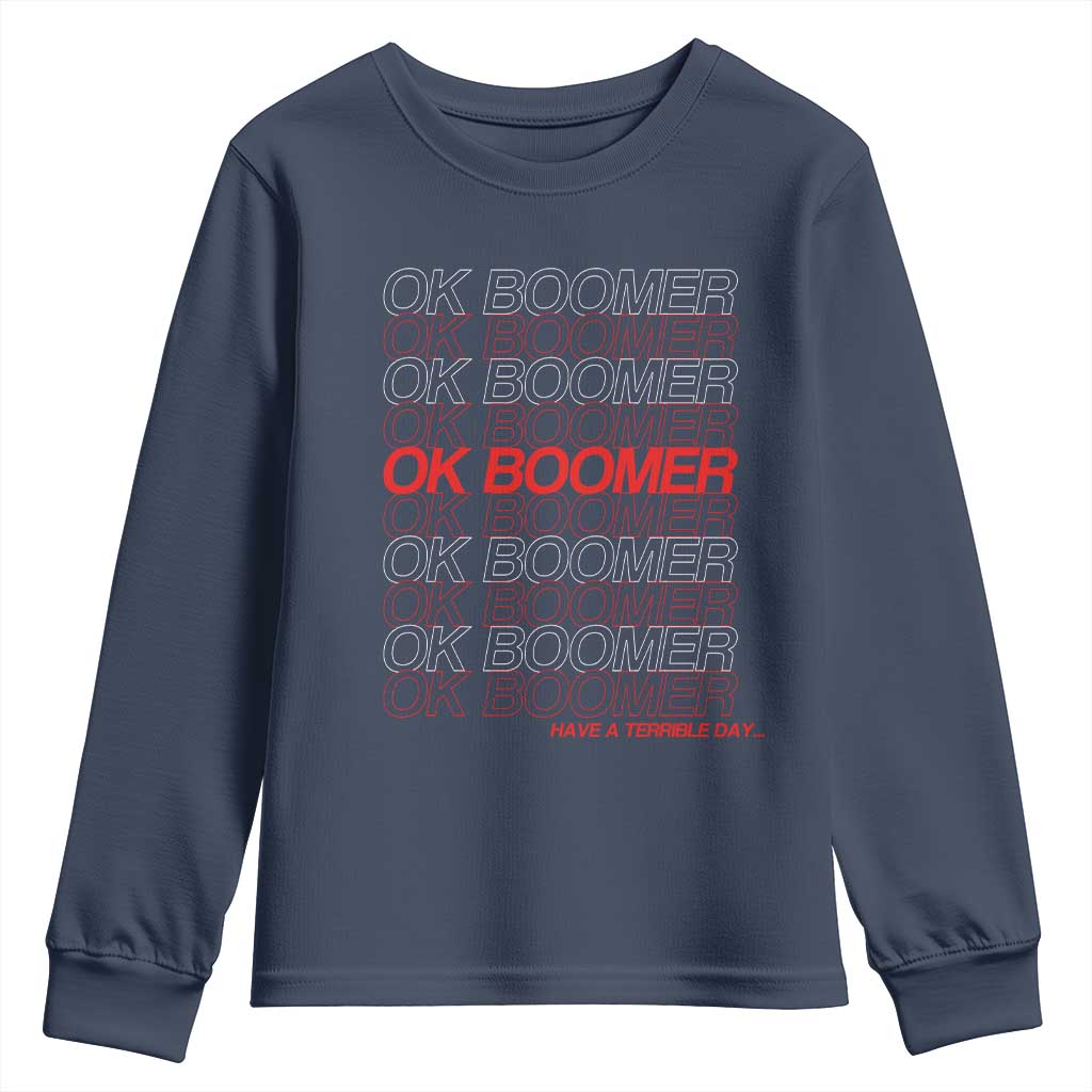 Funny OK Boomer Youth Sweatshirt Gen Z Millennials Generation Meme Joke TS11 Navy Print Your Wear