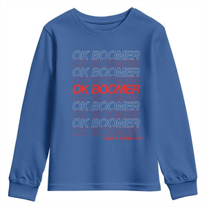 Funny OK Boomer Youth Sweatshirt Gen Z Millennials Generation Meme Joke TS11 Royal Blue Print Your Wear