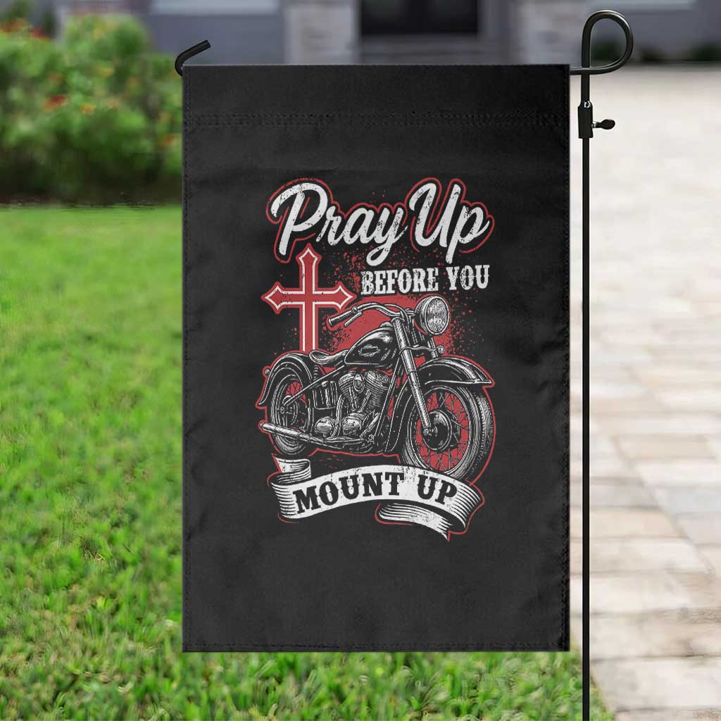 Pray Up Before You Mount Up Garden Flag Christian Biker Religious Faith TS11 Print Your Wear