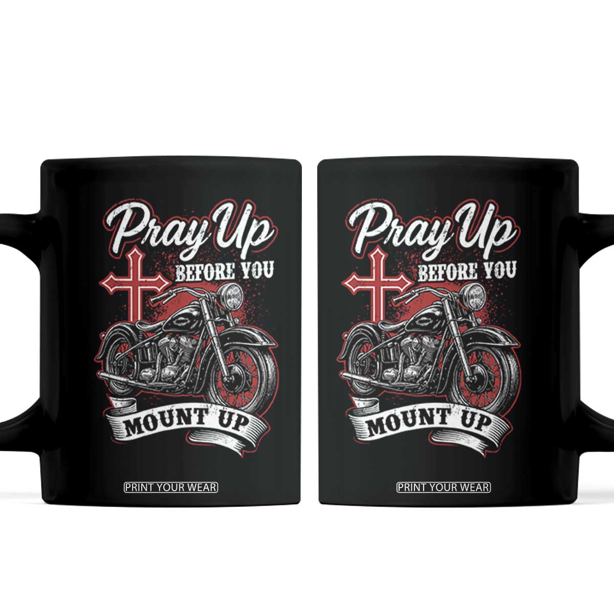 Pray Up Before You Mount Up Coffee Mug Christian Biker Religious Faith TS11 Black Print Your Wear