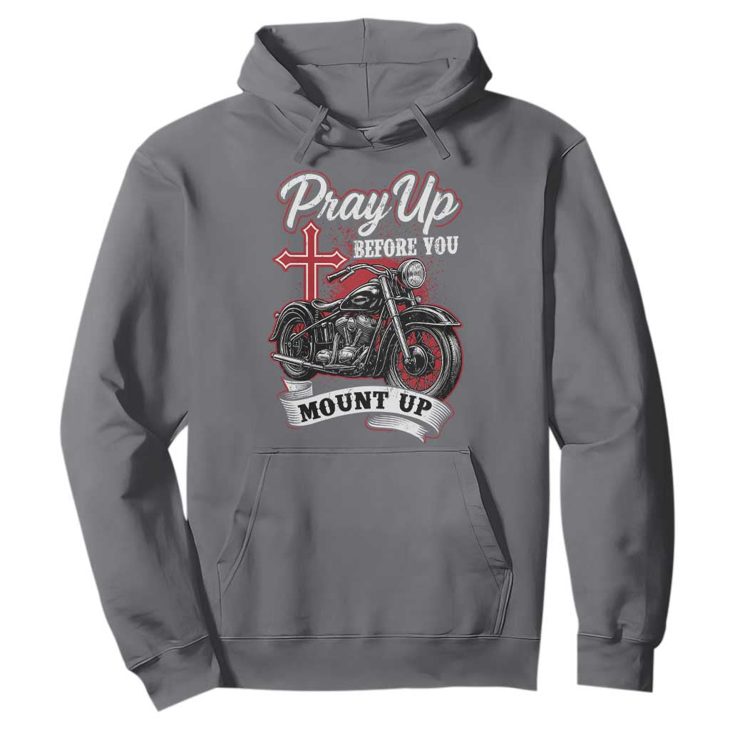 Pray Up Before You Mount Up Hoodie Christian Biker Religious Faith TS11 Charcoal Print Your Wear