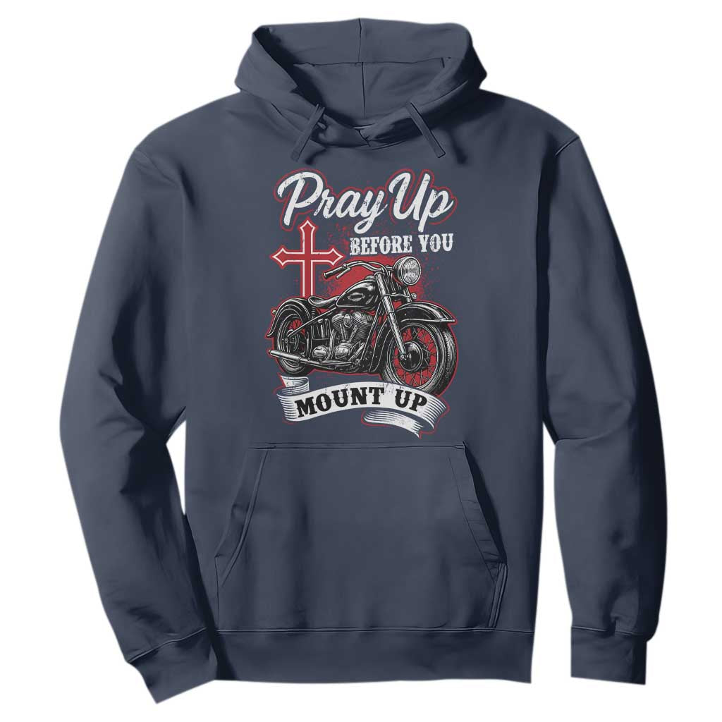 Pray Up Before You Mount Up Hoodie Christian Biker Religious Faith TS11 Navy Print Your Wear