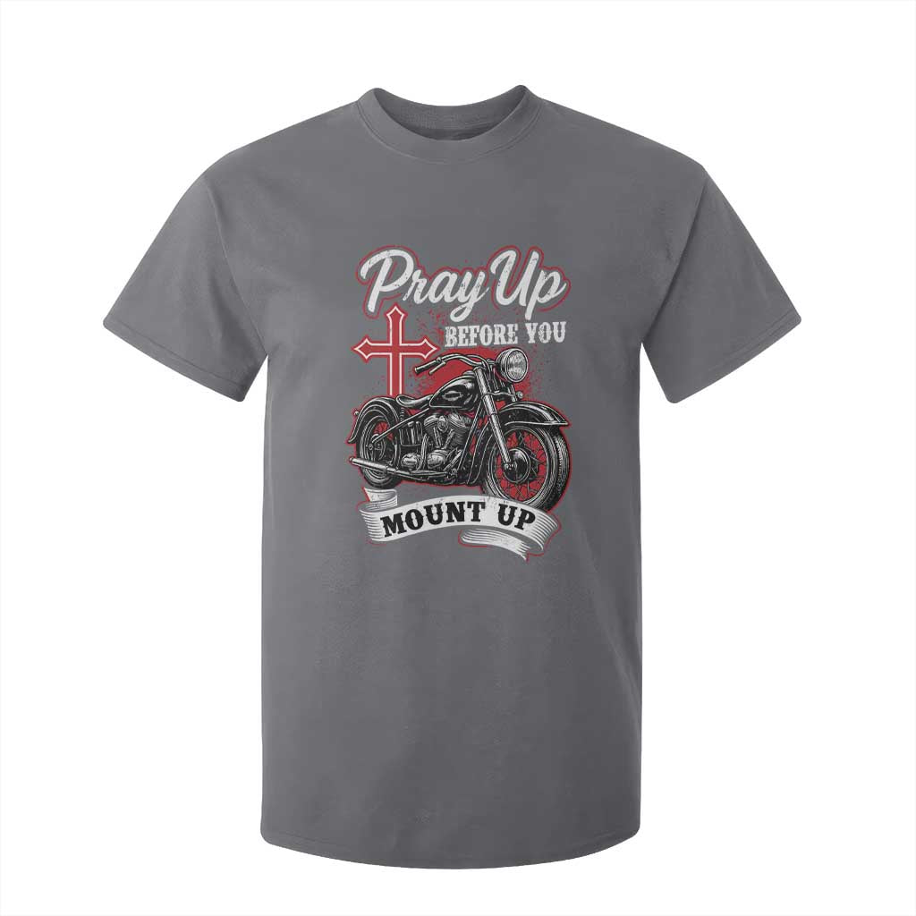 Pray Up Before You Mount Up T Shirt For Kid Christian Biker Religious Faith TS11 Charcoal Print Your Wear