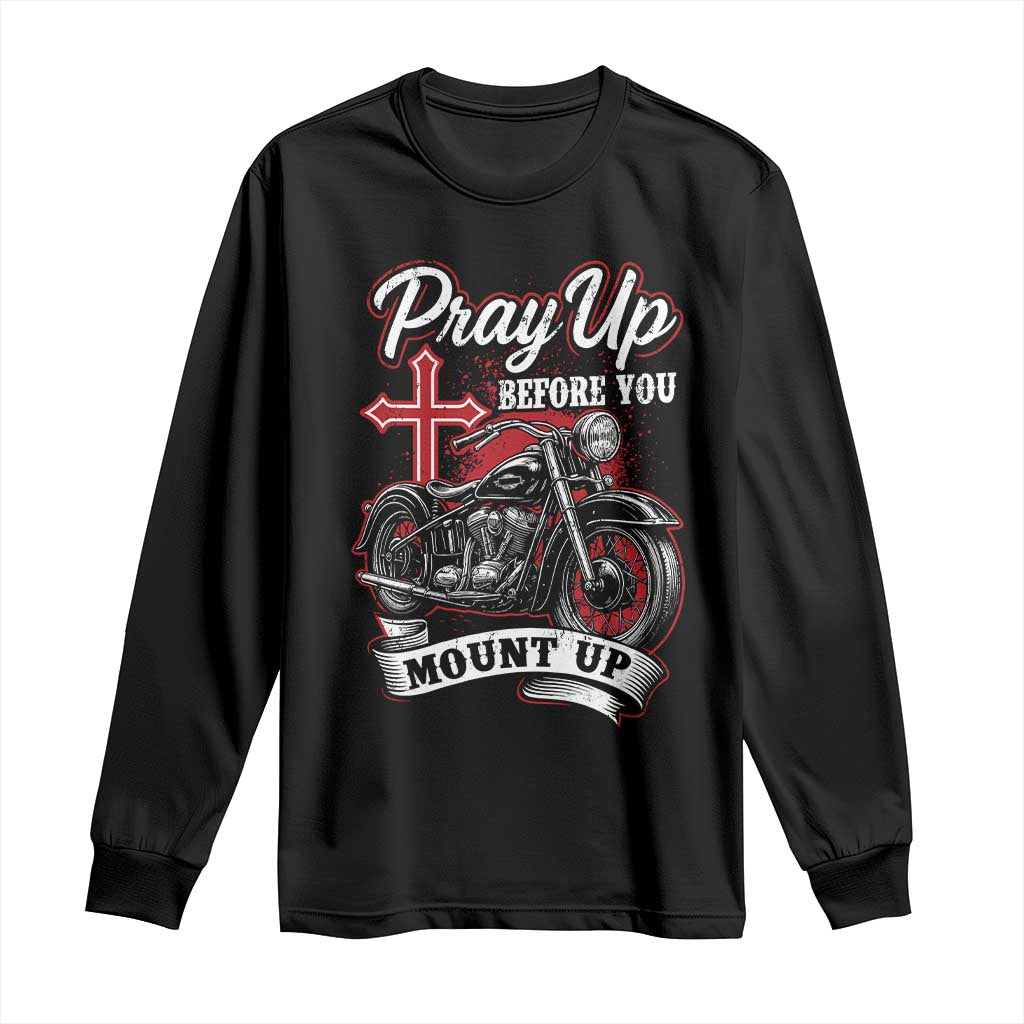 Pray Up Before You Mount Up Long Sleeve Shirt Christian Biker Religious Faith TS11 Black Print Your Wear