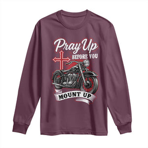 Pray Up Before You Mount Up Long Sleeve Shirt Christian Biker Religious Faith TS11 Maroon Print Your Wear