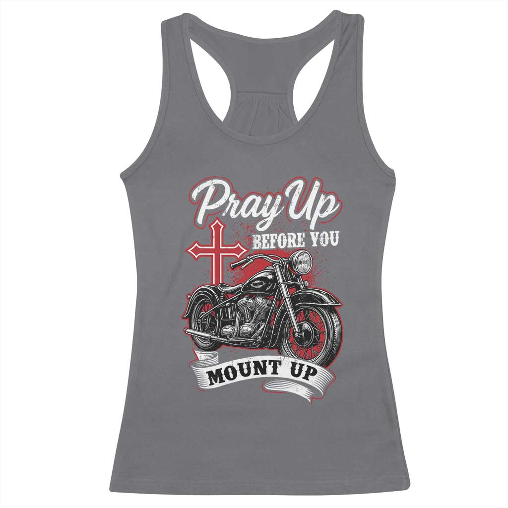 Pray Up Before You Mount Up Racerback Tank Top Christian Biker Religious Faith TS11 Charcoal Print Your Wear