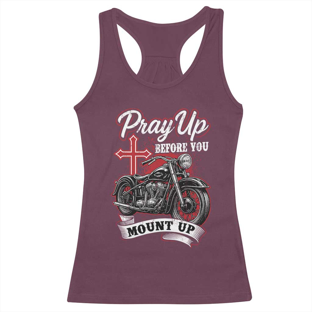 Pray Up Before You Mount Up Racerback Tank Top Christian Biker Religious Faith TS11 Maroon Print Your Wear