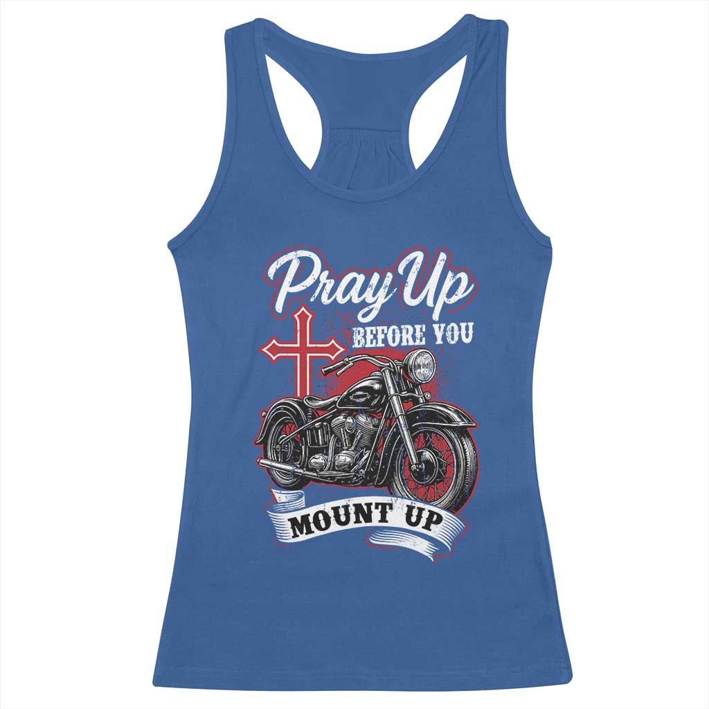 Pray Up Before You Mount Up Racerback Tank Top Christian Biker Religious Faith TS11 Royal Blue Print Your Wear
