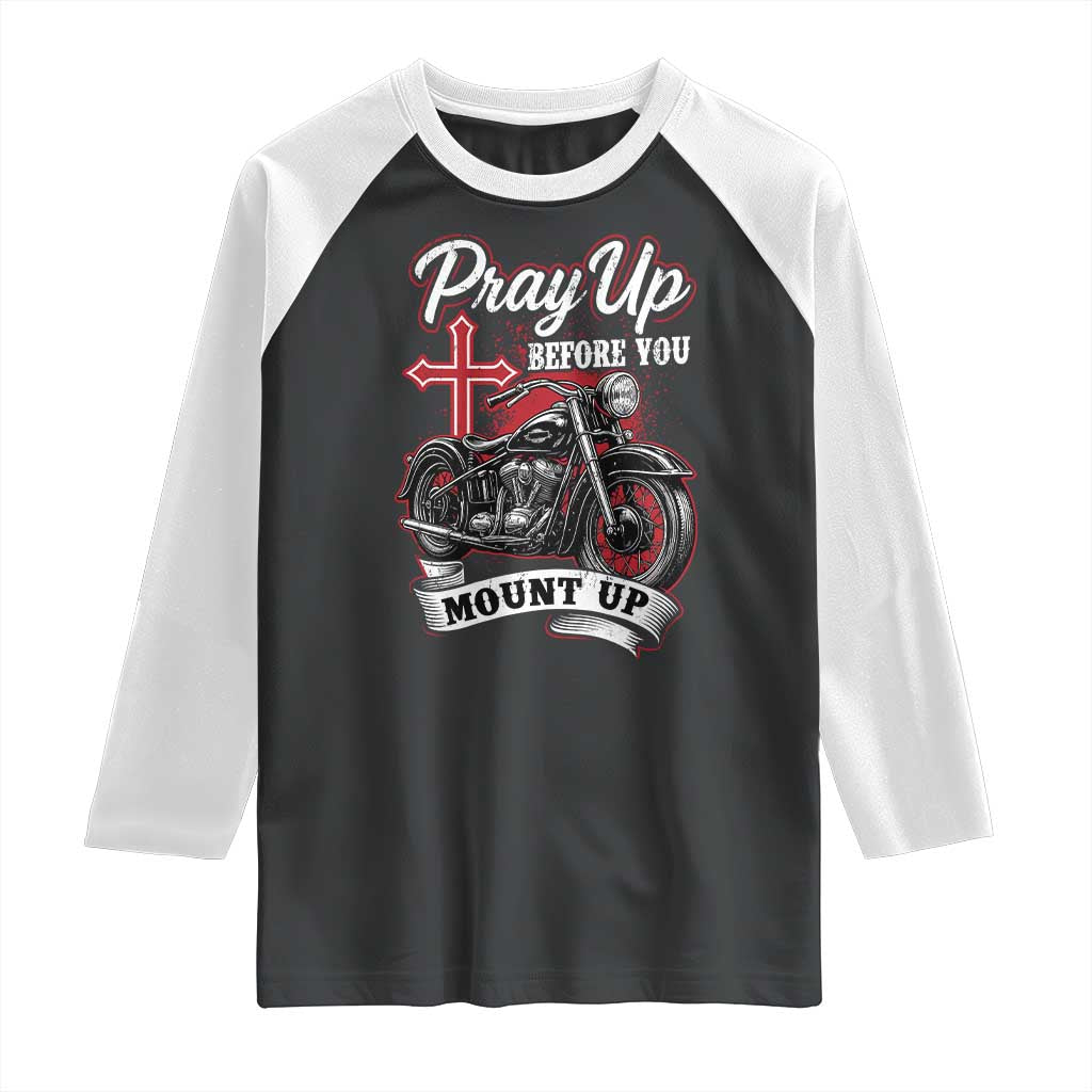 Pray Up Before You Mount Up Raglan Shirt Christian Biker Religious Faith TS11 Black White Print Your Wear