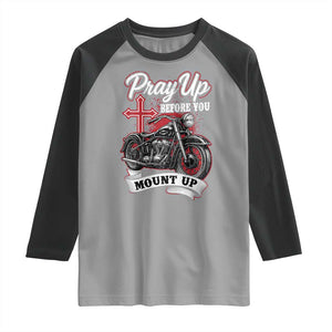 Pray Up Before You Mount Up Raglan Shirt Christian Biker Religious Faith TS11 Sport Gray Black Print Your Wear