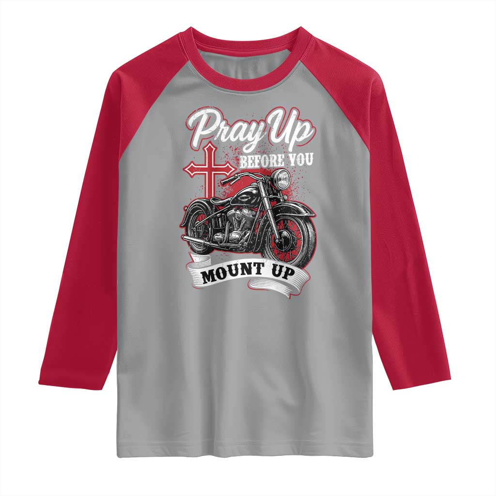 Pray Up Before You Mount Up Raglan Shirt Christian Biker Religious Faith TS11 Sport Gray Red Print Your Wear