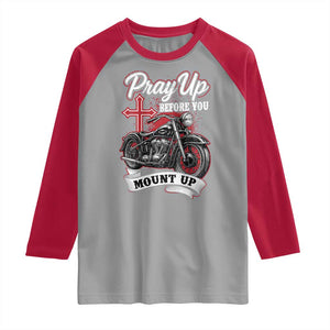 Pray Up Before You Mount Up Raglan Shirt Christian Biker Religious Faith TS11 Sport Gray Red Print Your Wear