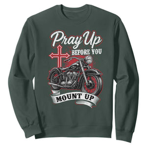Pray Up Before You Mount Up Sweatshirt Christian Biker Religious Faith TS11 Dark Forest Green Print Your Wear
