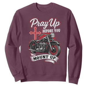 Pray Up Before You Mount Up Sweatshirt Christian Biker Religious Faith TS11 Maroon Print Your Wear