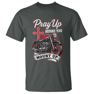 Pray Up Before You Mount Up T Shirt Christian Biker Religious Faith TS11 Dark Heather Print Your Wear