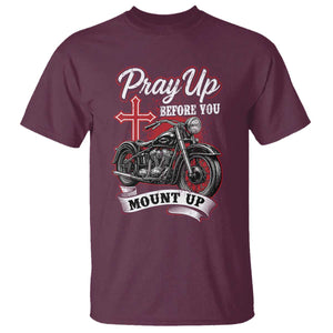 Pray Up Before You Mount Up T Shirt Christian Biker Religious Faith TS11 Maroon Print Your Wear