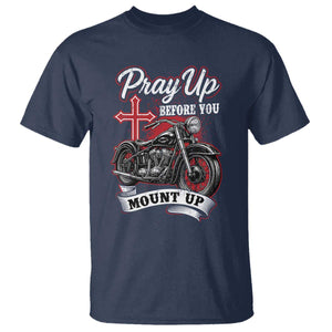 Pray Up Before You Mount Up T Shirt Christian Biker Religious Faith TS11 Navy Print Your Wear