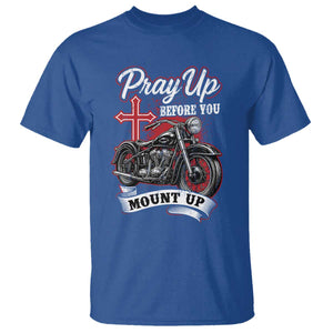 Pray Up Before You Mount Up T Shirt Christian Biker Religious Faith TS11 Royal Blue Print Your Wear