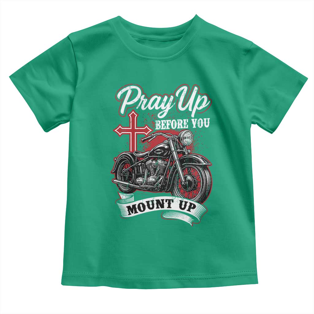 Pray Up Before You Mount Up Toddler T Shirt Christian Biker Religious Faith TS11 Irish Green Print Your Wear