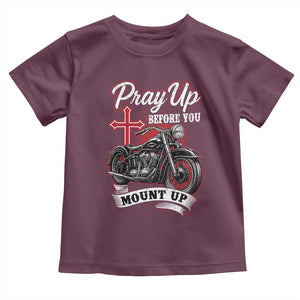 Pray Up Before You Mount Up Toddler T Shirt Christian Biker Religious Faith TS11 Maroon Print Your Wear