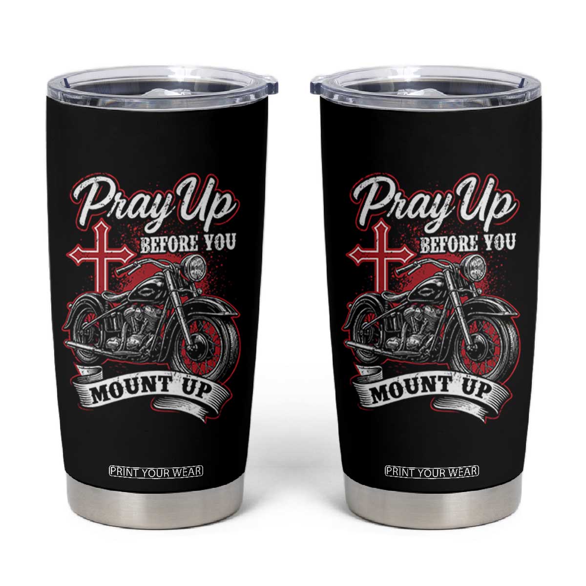 Pray Up Before You Mount Up Tumbler Cup Christian Biker Religious Faith TS11 Black Print Your Wear