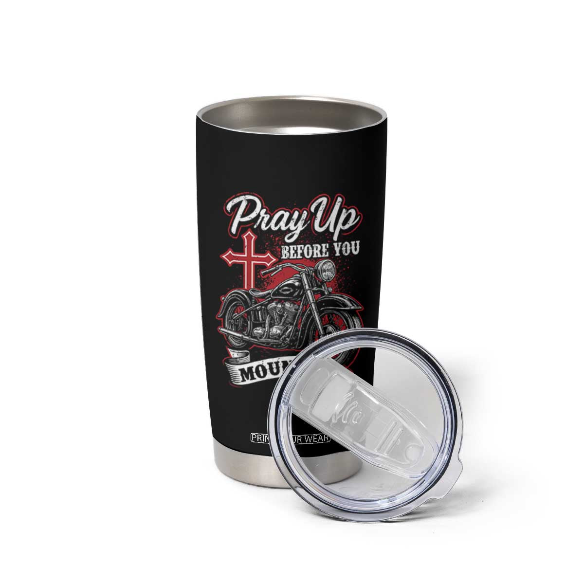 Pray Up Before You Mount Up Tumbler Cup Christian Biker Religious Faith TS11 Print Your Wear