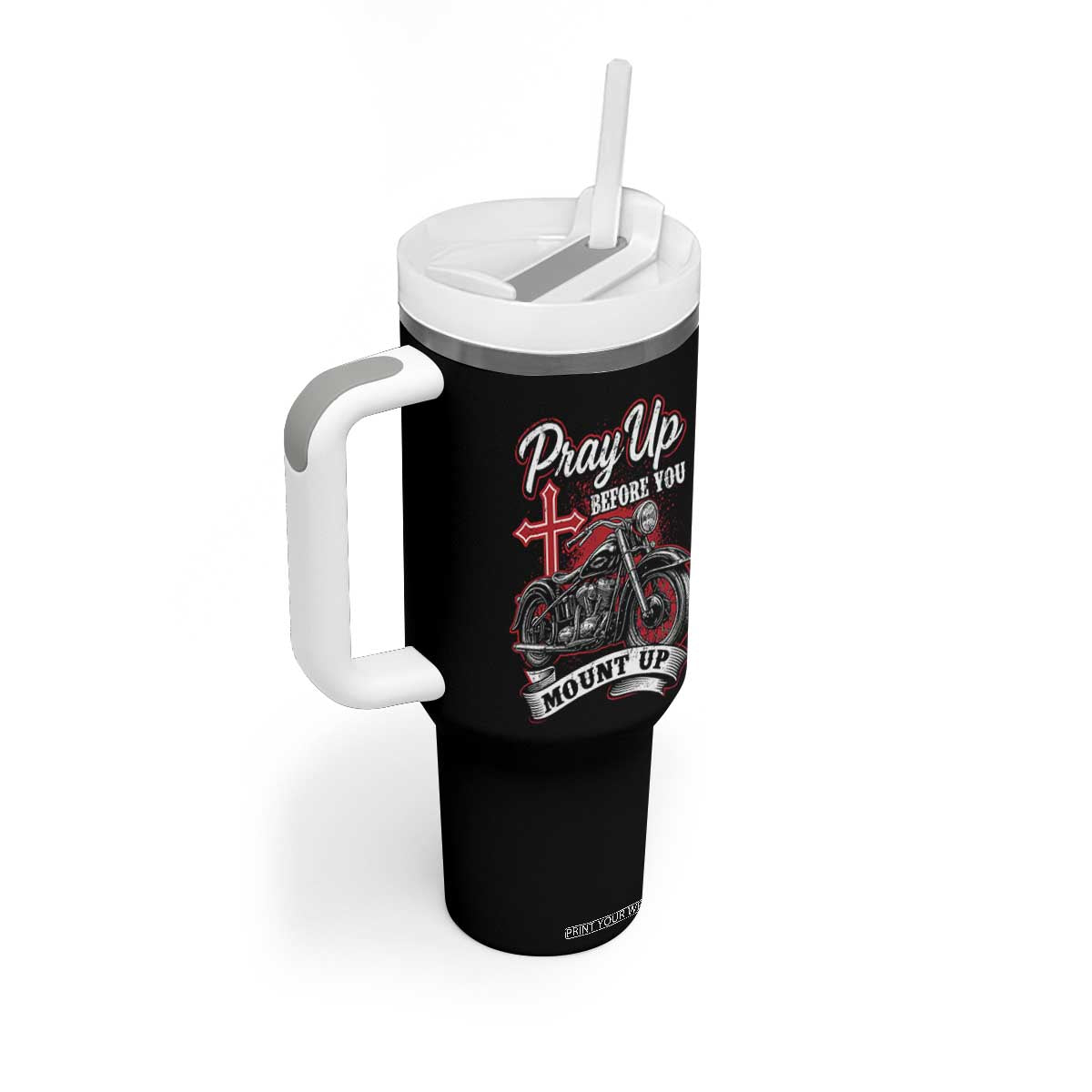 Pray Up Before You Mount Up Tumbler With Handle Christian Biker Religious Faith TS11 Print Your Wear