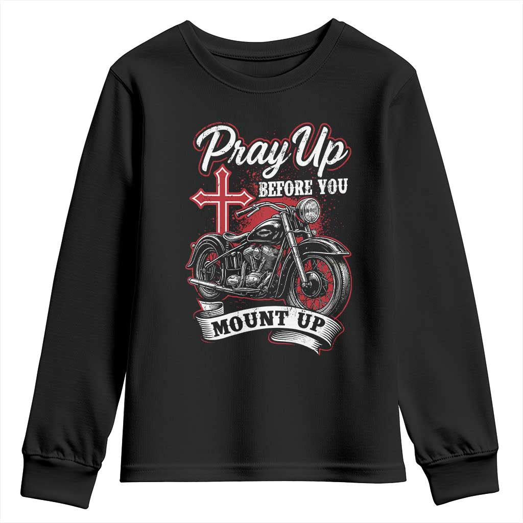 Pray Up Before You Mount Up Youth Sweatshirt Christian Biker Religious Faith TS11 Black Print Your Wear