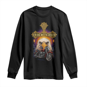 Christian Biker I Ride With Jesus Long Sleeve Shirt Religious Faith Motorcycle Rider Eagle TS11 Black Print Your Wear