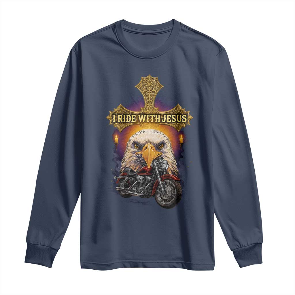 Christian Biker I Ride With Jesus Long Sleeve Shirt Religious Faith Motorcycle Rider Eagle TS11 Navy Print Your Wear