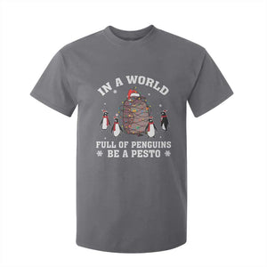 Funny Pesto Christmas Penguin T Shirt For Kid In A World Full Of Penguins Be A Pesto Xmas Santa Hat TS11 Charcoal Print Your Wear