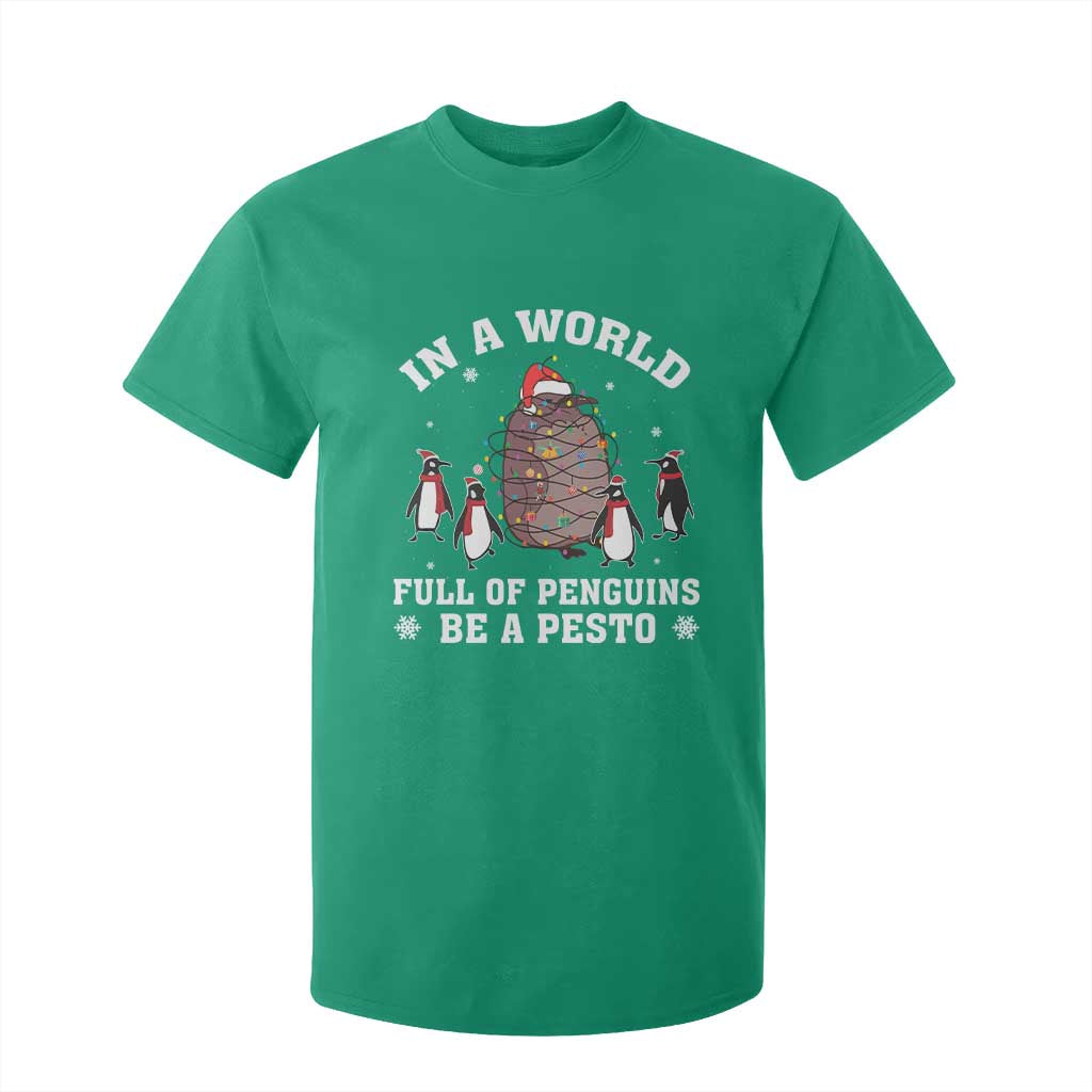 Funny Pesto Christmas Penguin T Shirt For Kid In A World Full Of Penguins Be A Pesto Xmas Santa Hat TS11 Irish Green Print Your Wear