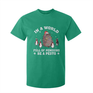 Funny Pesto Christmas Penguin T Shirt For Kid In A World Full Of Penguins Be A Pesto Xmas Santa Hat TS11 Irish Green Print Your Wear