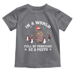 Funny Pesto Christmas Penguin Toddler T Shirt In A World Full Of Penguins Be A Pesto Xmas Santa Hat TS11 Charcoal Print Your Wear