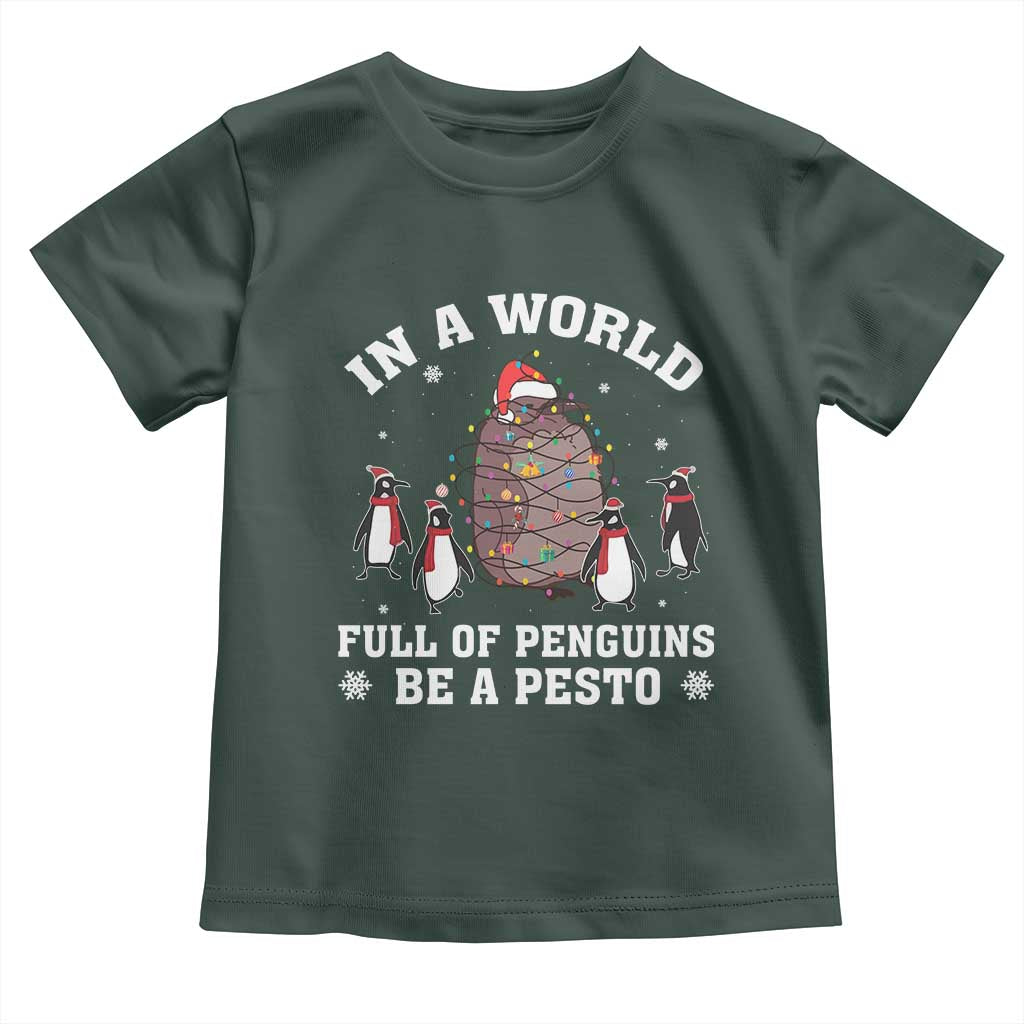 Funny Pesto Christmas Penguin Toddler T Shirt In A World Full Of Penguins Be A Pesto Xmas Santa Hat TS11 Dark Forest Green Print Your Wear