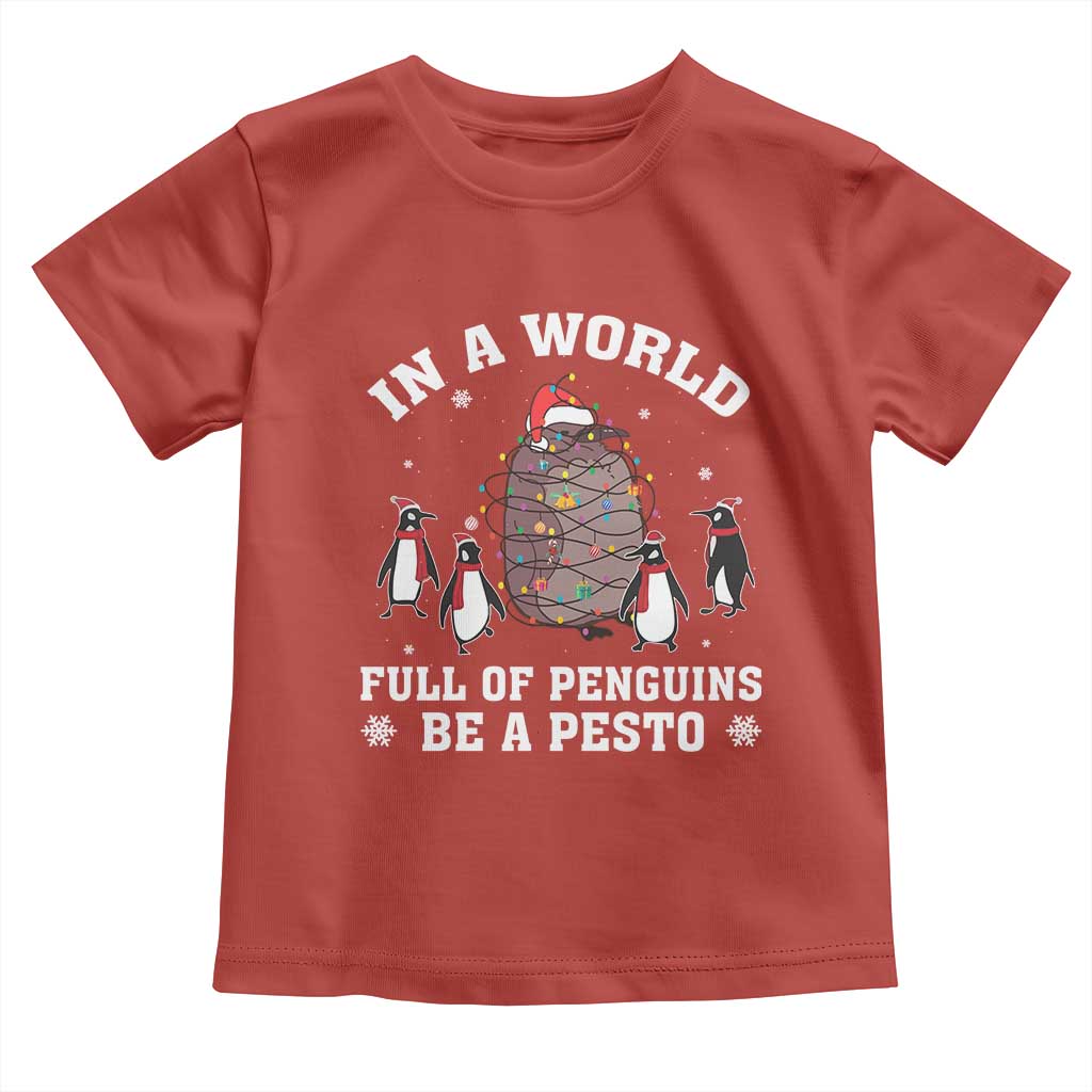 Funny Pesto Christmas Penguin Toddler T Shirt In A World Full Of Penguins Be A Pesto Xmas Santa Hat TS11 Red Print Your Wear