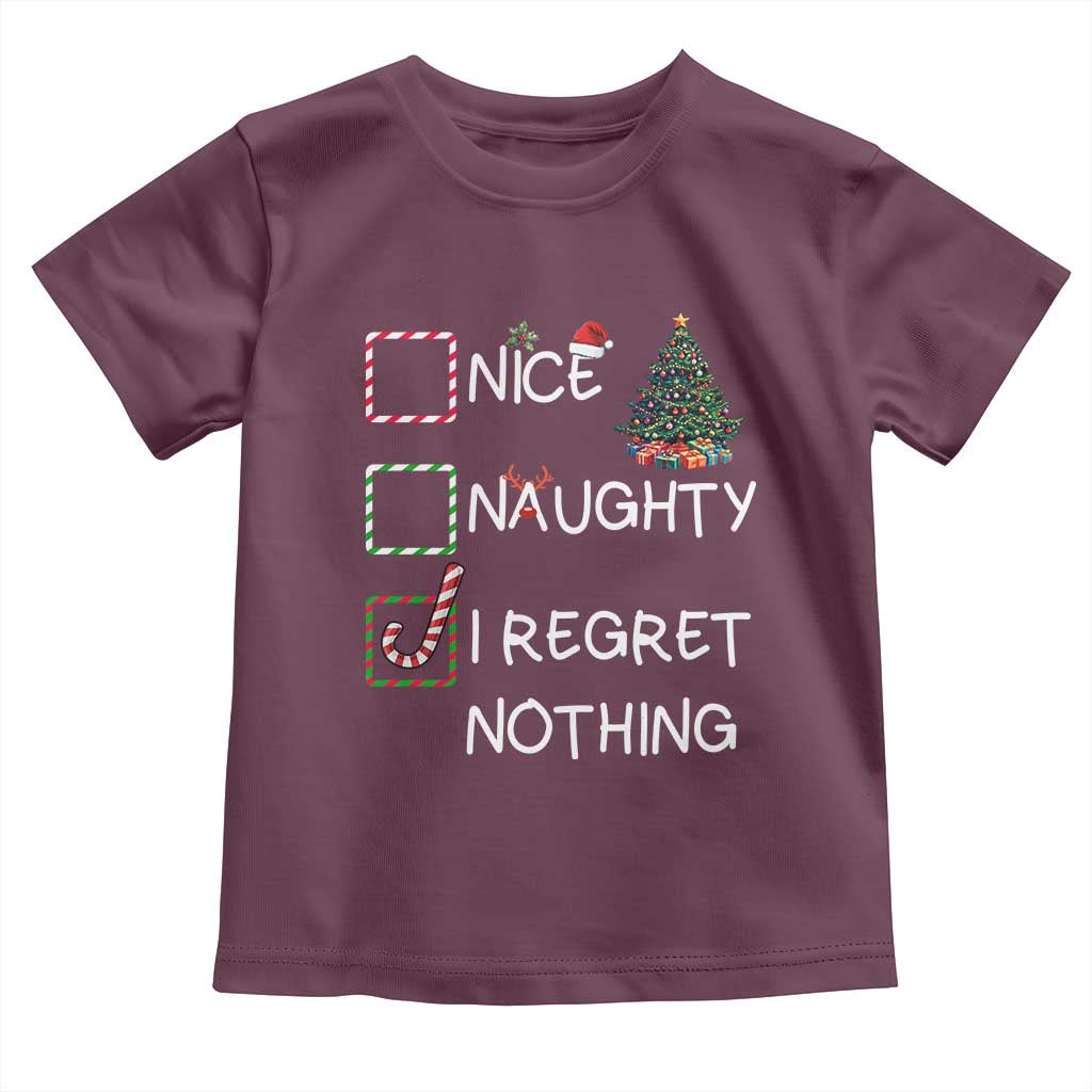 Funny Nice Naughty And I Regret Nothing Christmas List Toddler T Shirt Christmas Tree Candy Cane TS11 Maroon Print Your Wear