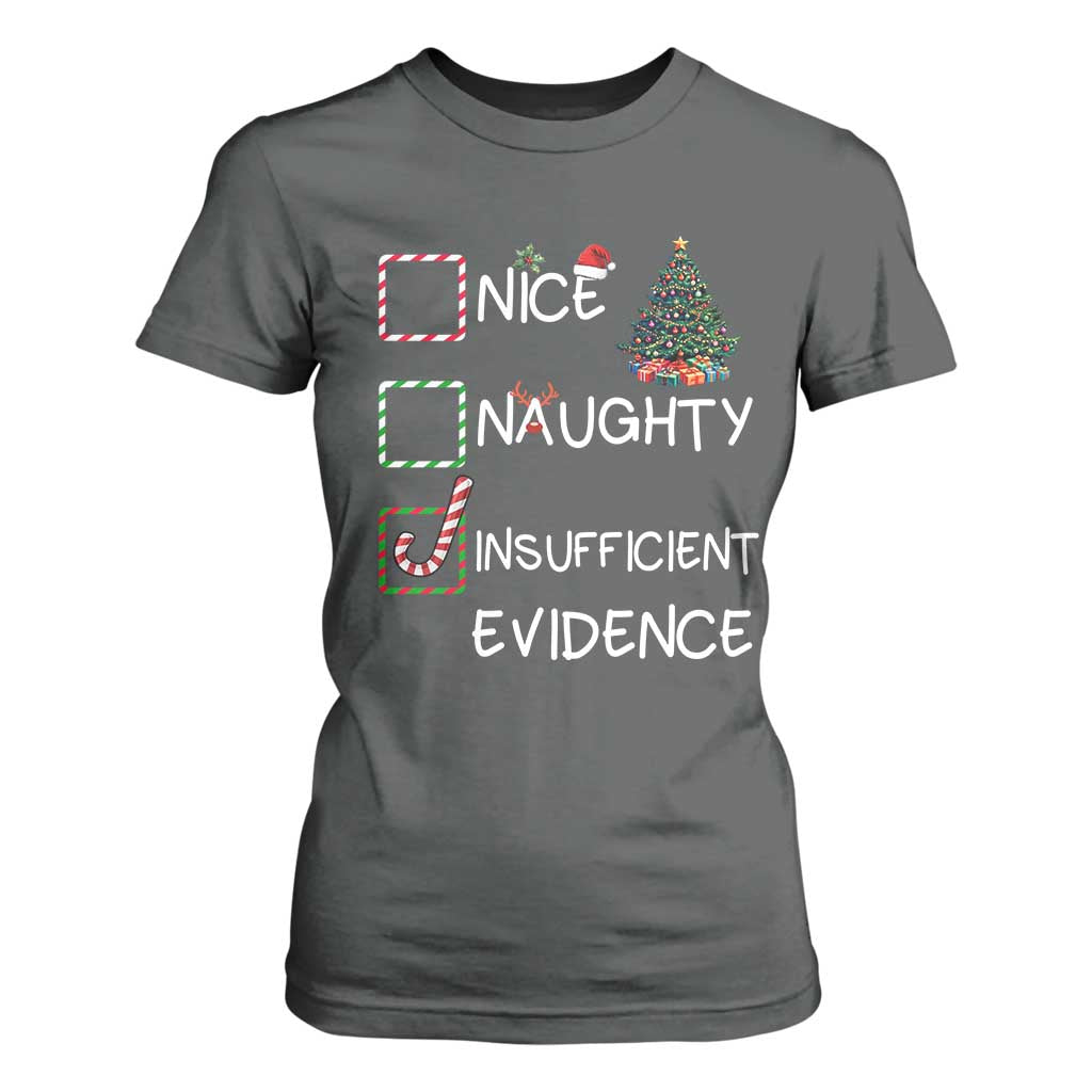 Funny Nice Naughty Insufficient Evidence T Shirt For Women Christmas Tree Candy Cane TS11 Dark Heather Print Your Wear