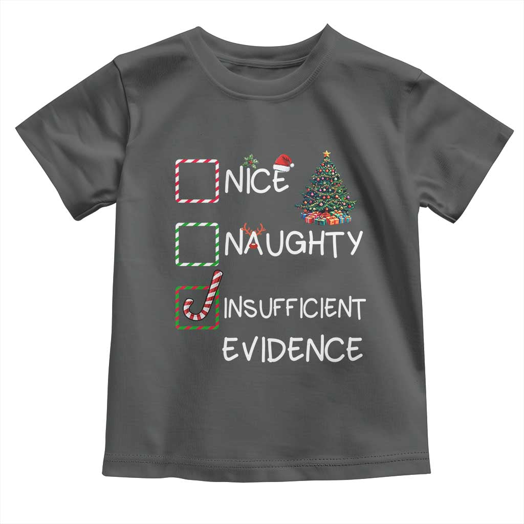 Funny Nice Naughty Insufficient Evidence Toddler T Shirt Christmas Tree Candy Cane TS11 Dark Heather Print Your Wear
