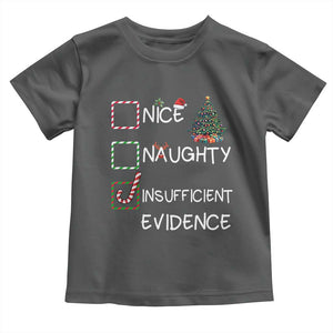 Funny Nice Naughty Insufficient Evidence Toddler T Shirt Christmas Tree Candy Cane TS11 Dark Heather Print Your Wear