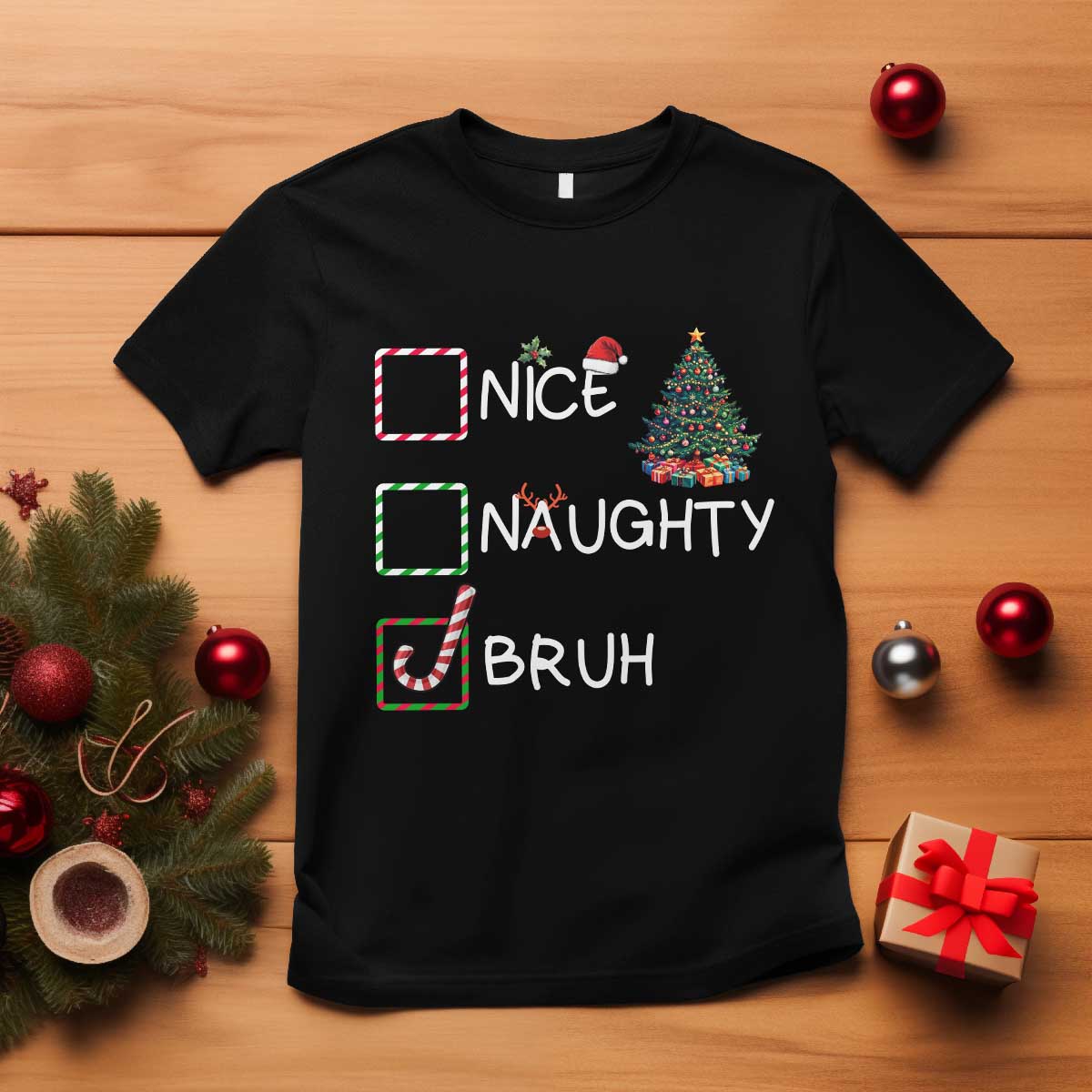 Funny Nice Naughty Bruh T Shirt Christmas Tree Candy Cane TS11 Black Print Your Wear