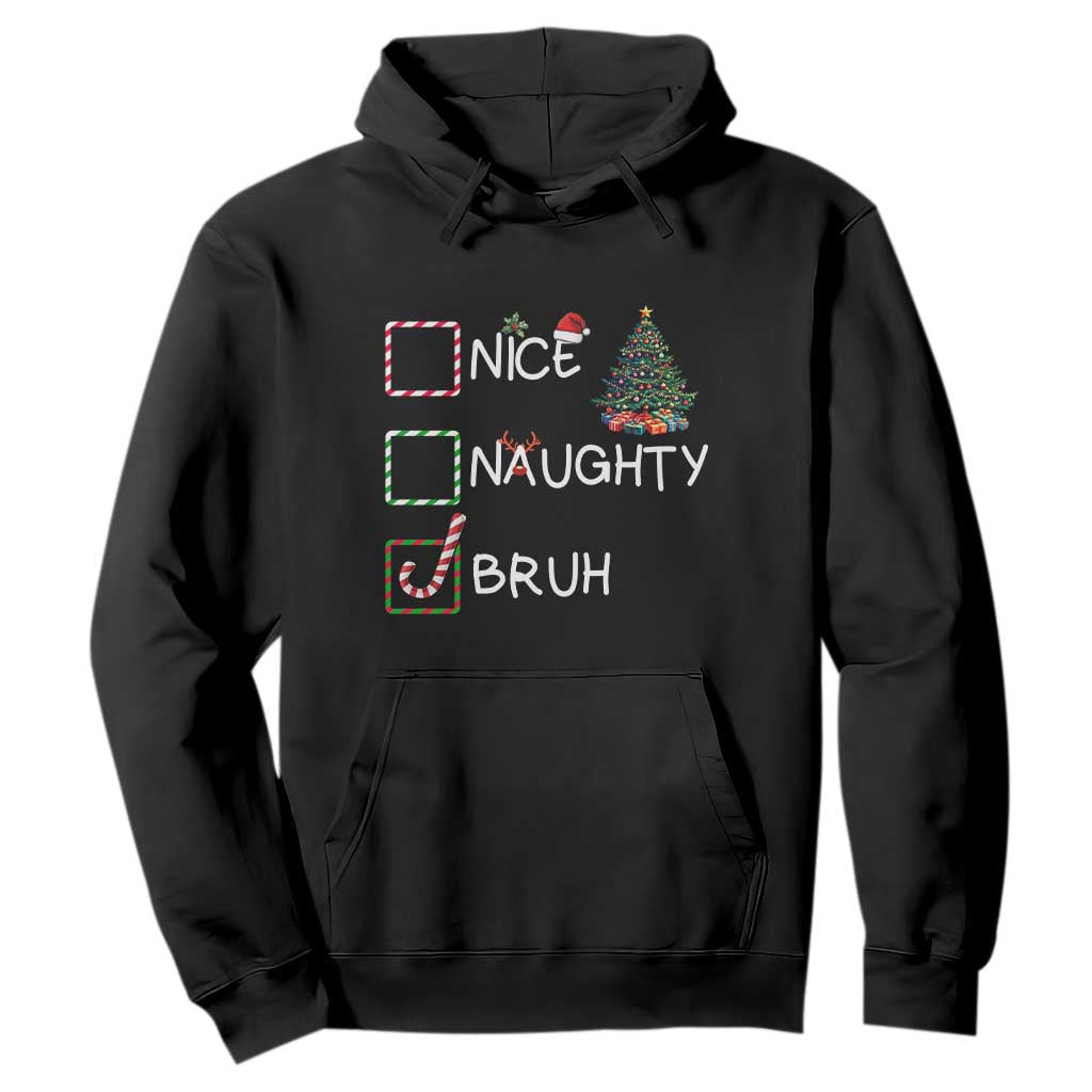 Funny Nice Naughty Bruh Hoodie Christmas Tree Candy Cane TS11 Black Print Your Wear