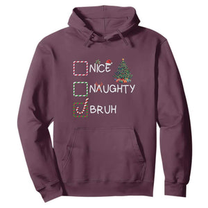 Funny Nice Naughty Bruh Hoodie Christmas Tree Candy Cane TS11 Maroon Print Your Wear